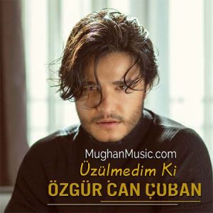 zgür Can Çoban Üzülmedim Ki 300x300 - دانلود آهنگ ترکی اوزگور جان چوبان به نام  اوزولمدیم کی