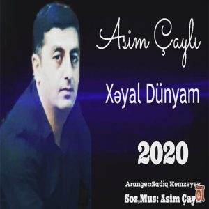 Asim Cayli Xeyal Dunyam 300x300 - دانلود آهنگ ترکی اسیم چای لی به نام خیال دونیام