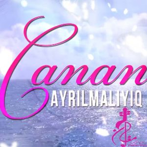 Canan – Ayrilmaliyiq 300x300 - دانلود آهنگ ترکی جانان به نام آیریلمالییق