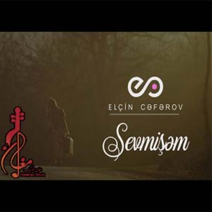 Elcin Ceferov Sevmisem 300x300 - دانلود آهنگ ترکی الچین جفرف به نام سومیشم