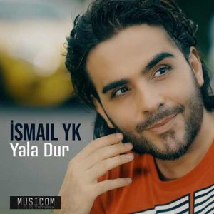 Ismail YK Yala Dur 300x300 - دانلود آهنگ ترکی اسماعیل یکا به نام یالا دور