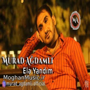 Murad Agdamli Ele Yandim 300x300 - دانلود آهنگ ترکی مراد آغداملی به نام اله یاندیم