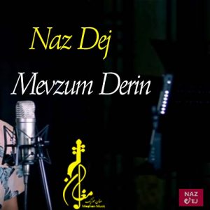 Naz Dej Mevzum Derin 300x300 - دانلود آهنگ ترکی ناز دژ به نام موضوم درین