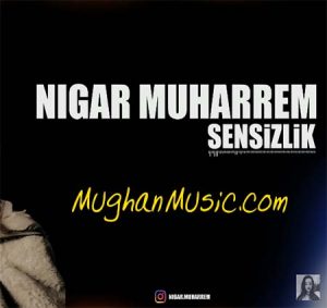 Nigar Muharrem Sensizlik 300x283 - دانلود آهنگ ترکی نگار محرم به نام سنسیزلیک