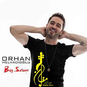 Orhan Helvacıoğlu Baş Selamı 300x300 - دانلود آهنگ  ترکی اورهان حلواجی اوغلو به نام باش سلامی
