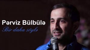 Perviz Bulbule Called Bir Daha Soyle 300x169 - دانلود آهنگ ترکی پرویز بولبول به نام بیر داها سویله