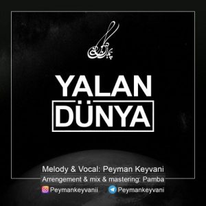 Peyman Keyvani Yalan Dunya 300x300 - دانلود آهنگ جدید ترکی پیمان کیوانی به نام یالان دونیا