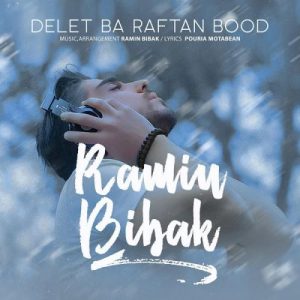 Ramin Bibak Delet Ba Raftan Bood 300x300 - دانلود آهنگ جدید رامین بی باک به نام دلت با رفتن بود