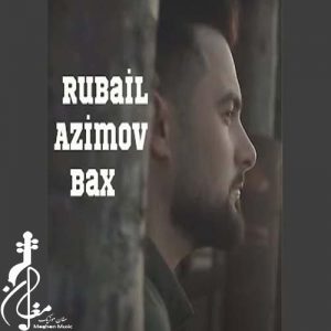Rubail Azimov – Bax 300x300 - دانلود آهنگ ترکی روبایل عظیموا به نام باخ