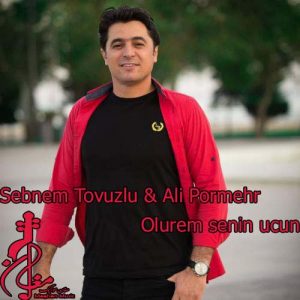 Sebnem Tovuzlu Ali Pormehr – Olurem senin ucun 300x300 - دانلود آهنگ ترکی شبنم تووزلو و علی پرمهر به نام اولورم سنین اوچون
