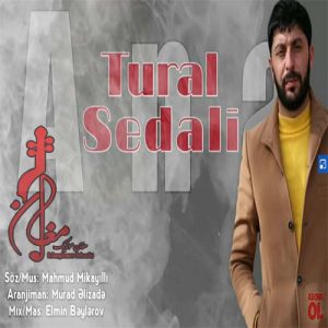 Tural Sədali Derdime Derman Ana 300x300 - دانلود آهنگ ترکی تورال صدالی به نام دردیمه درمان آنا