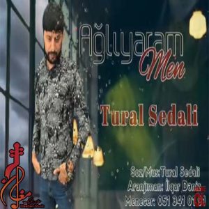 Tural Sedali – Agliyaram Men 300x300 - دانلود آهنگ ترکی تورال صدالی به نام آغلیارام من
