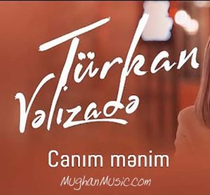 Turkan Velizade Canim Menim 300x278 - دانلود آهنگ ترکی ترکان ولیزاده به نام جانیم منیم