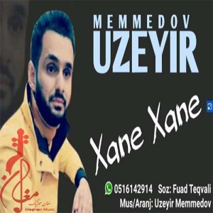 Uzeyir Memmedov Xane Xane 300x300 - دانلود آهنگ ترکی اوزیر ممداو به نام خانه خانه