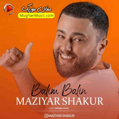 maziyar shakur balim balim - دانلود آهنگ ترکی مازیار شکور به نام بالیم بالیم (شکر شکر)