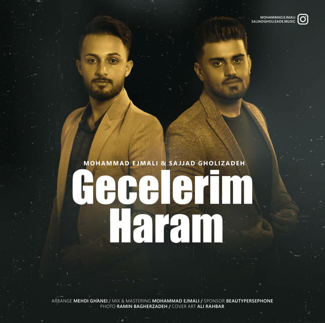 mohammad ejmali & sajjad ghilizadeh gecelerim haram - دانلود آهنگ ترکی محمد اجمالی و سجاد قلیزاده به نام گجلریم حرام