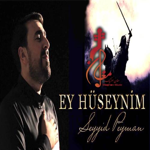 seyyid peyman ey hüseynim - دانلود آهنگ ترکی سید پیمان به نام ای حسینیم