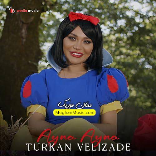 türkan velizade ayna ayna - دانلود آهنگ ترکی تورکان ولی زاده به نام آینا آینا